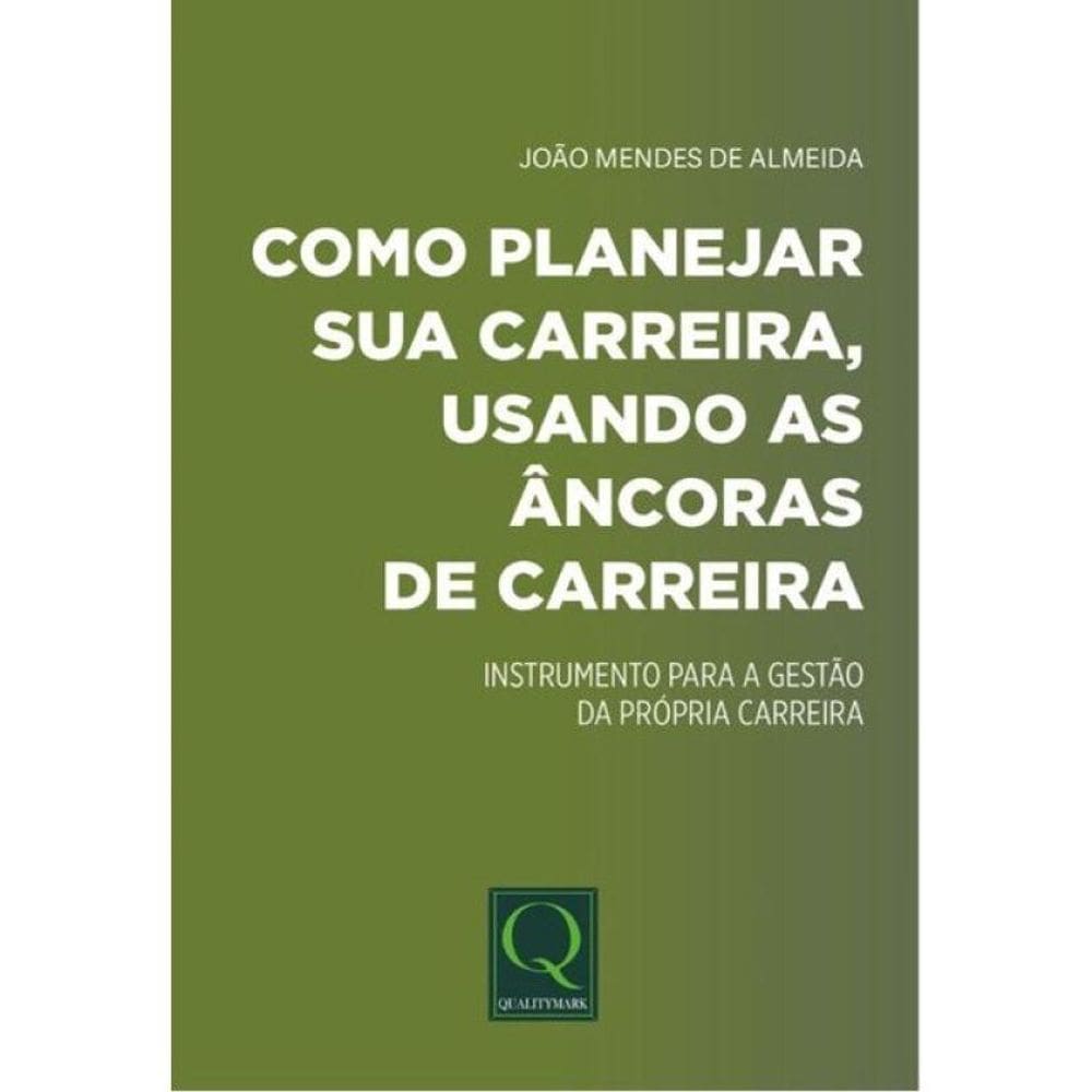 Como Planejar Sua Carreira, Usando As Âncoras De Carreira