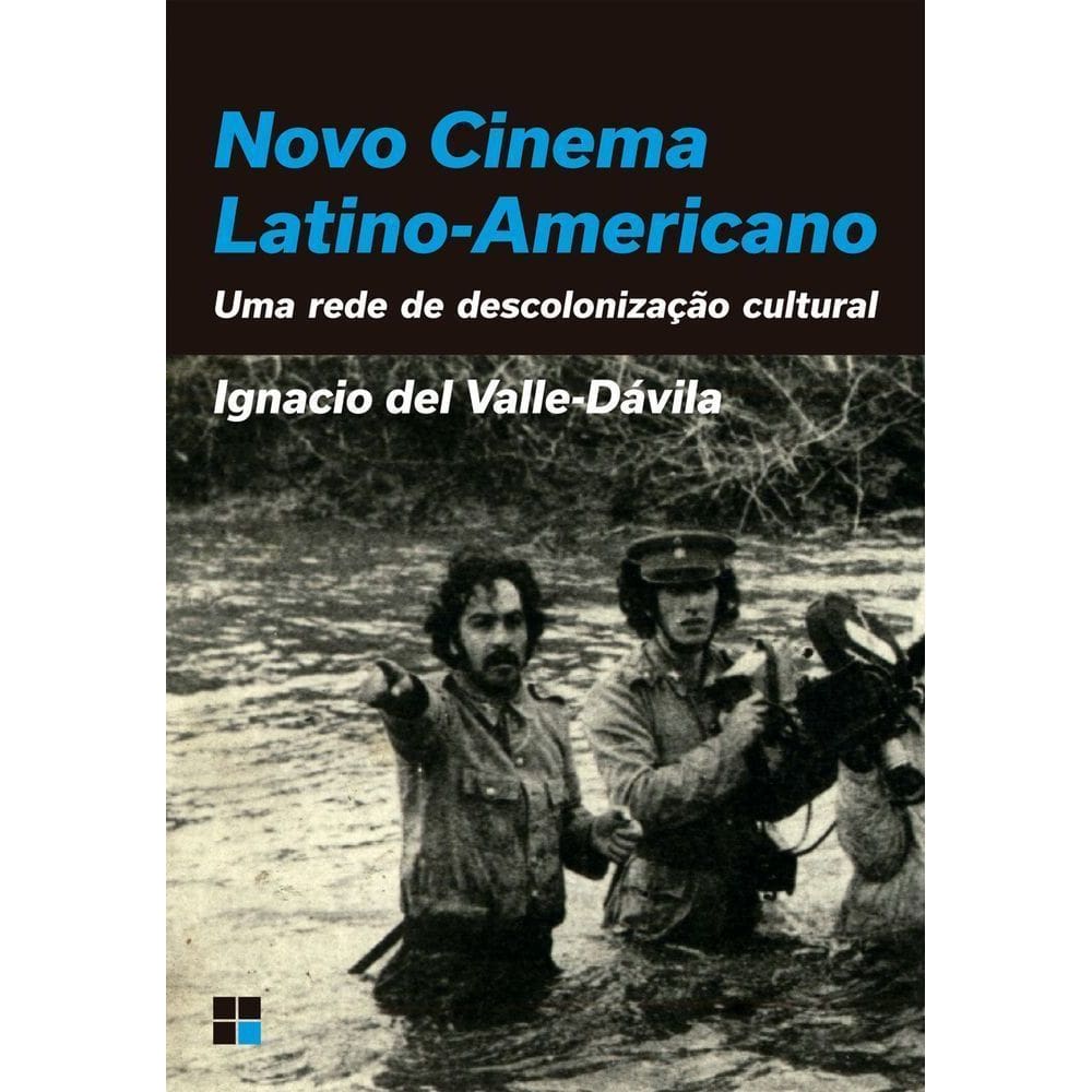 Novo Cinema Latino-Americano - Uma Rede de Descolonização Cultural