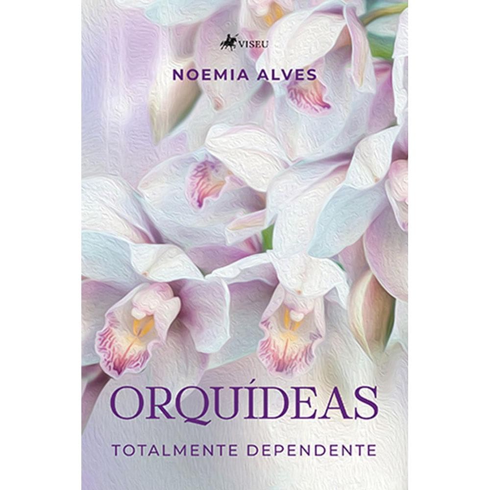 Orquídeas: Totalmente dependente