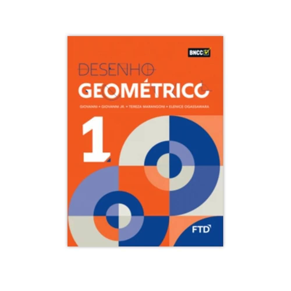 Desenho Geométrico Volume 1 6 Ano 2 Edição - Editora Ftd