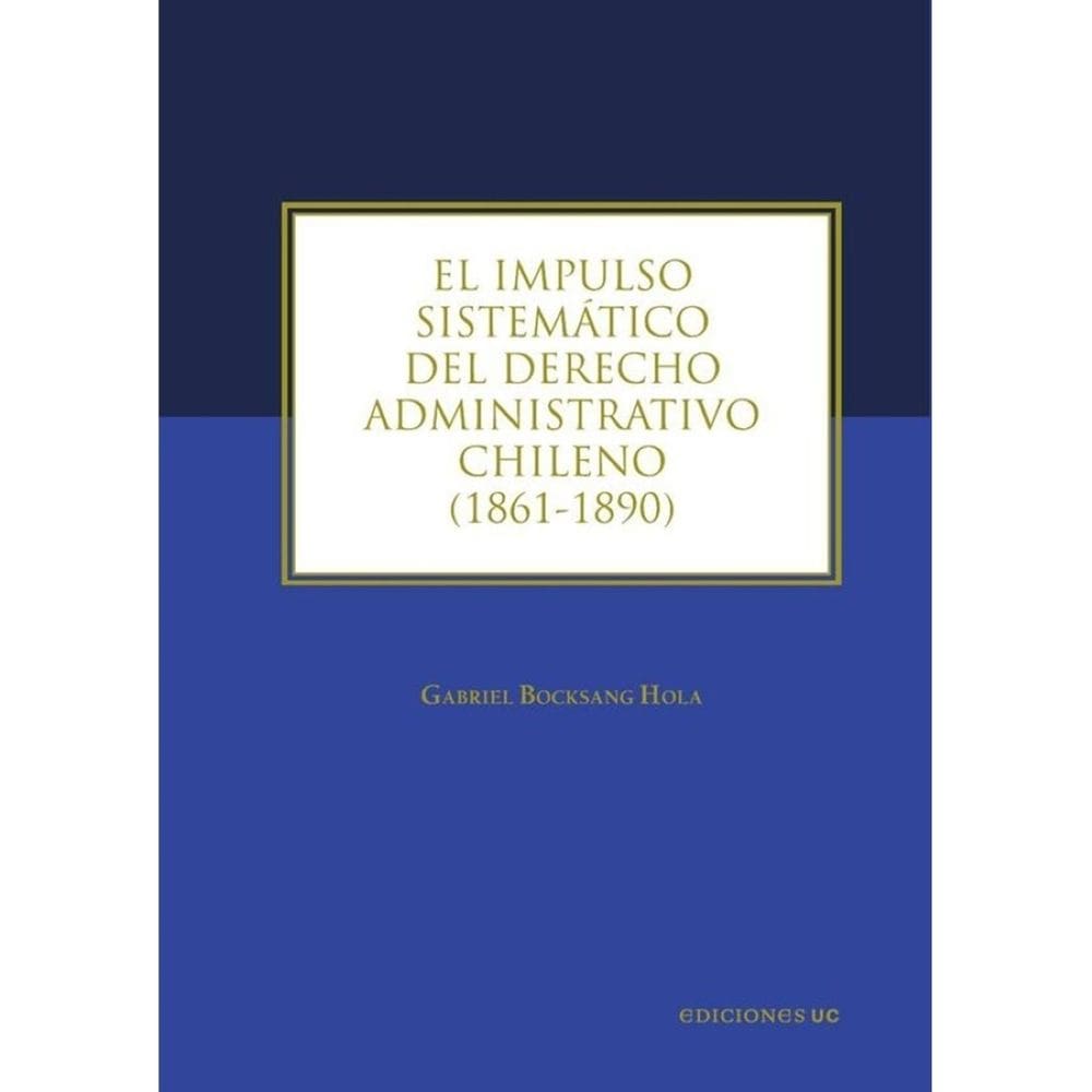 El impulso sistemático del derecho administrativo chileno - Espanhol