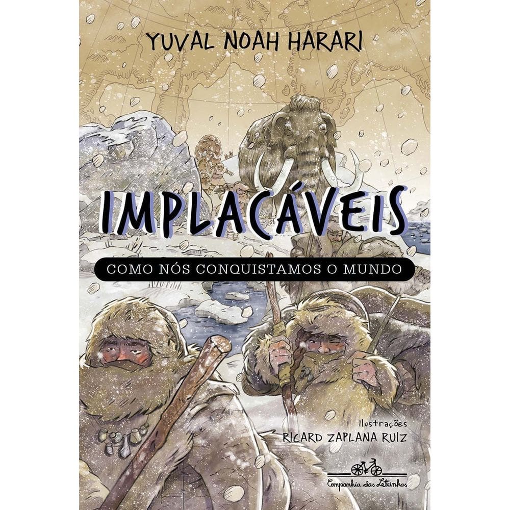 Implacáveis - Como Nós Conquistamos o Mundo