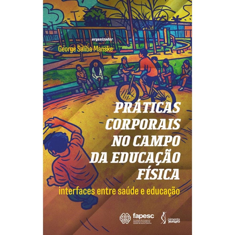 Práticas corporais no campo da Educação Física: interfaces entre saúde e educação