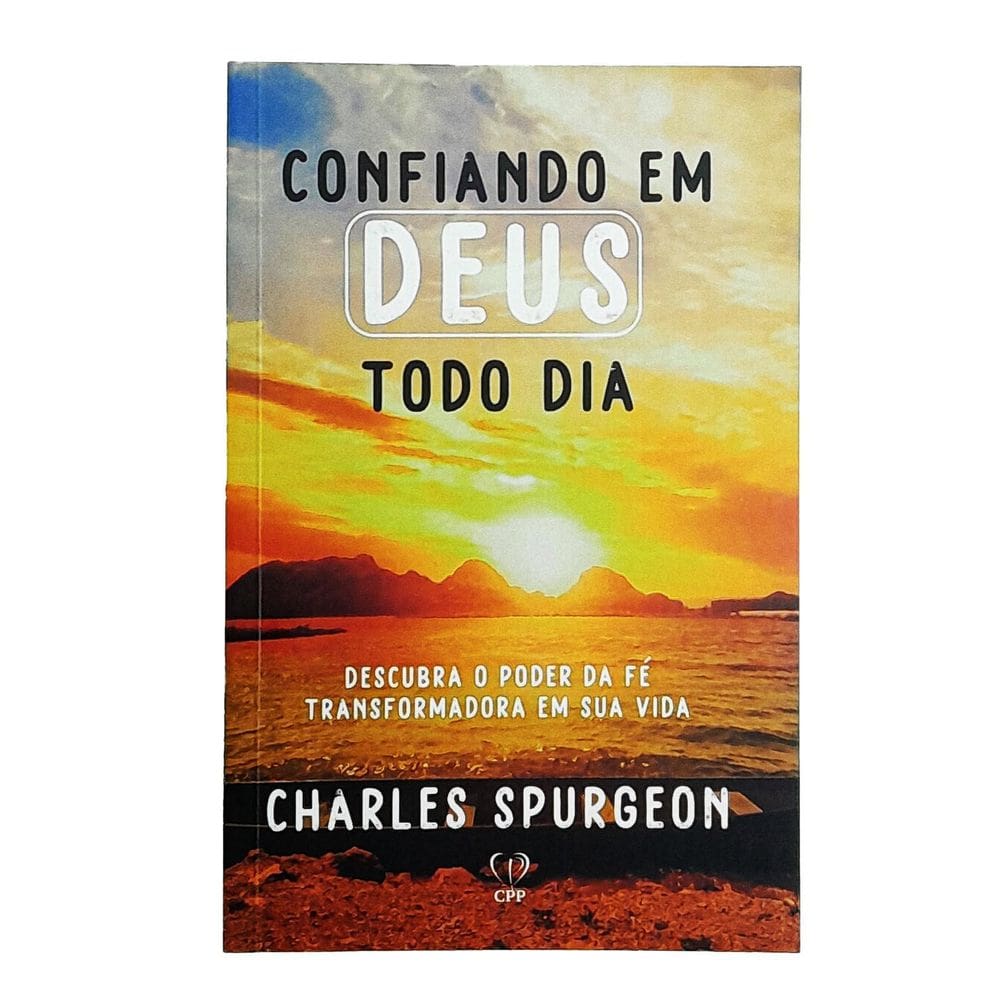 Livro Confiando Em Deus Todo Dia Charles Spurgeon Baseado Na
