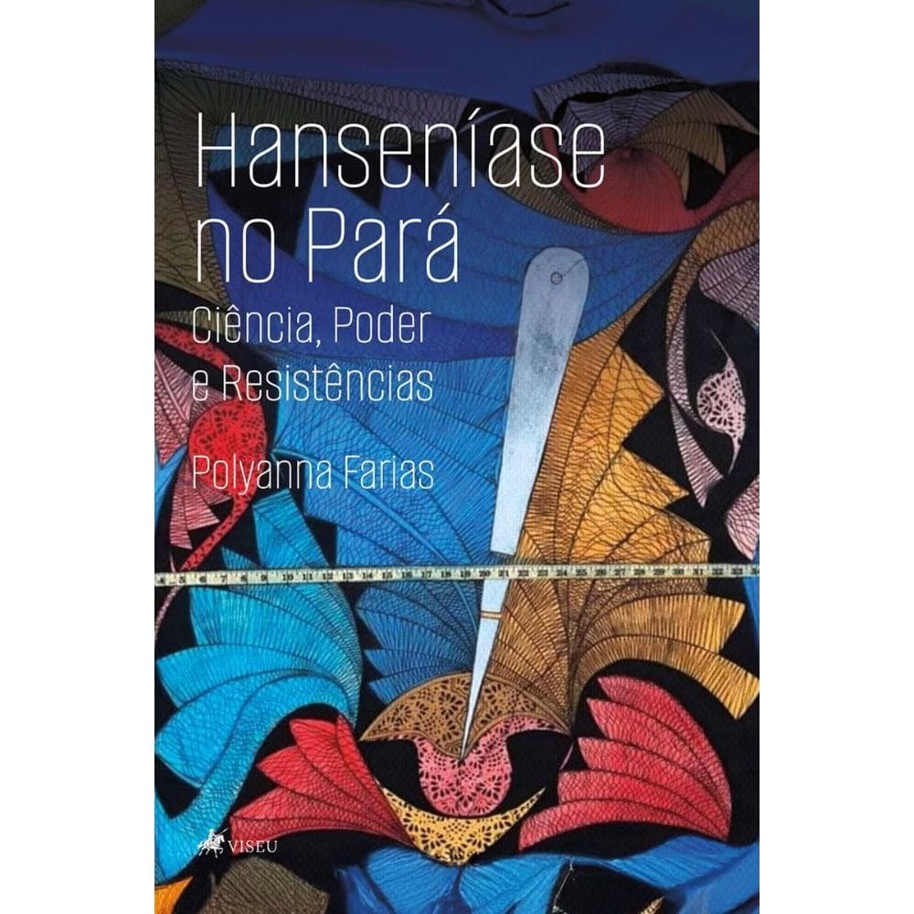 Hanseníase no Pará: Ciência, Poder e Resistências