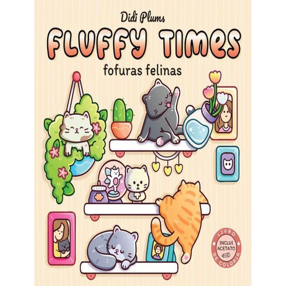 Fofuras Felinas - Livro De Colorir Fluffy Times - Livro 6
