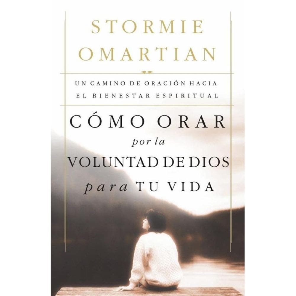 Cómo orar por la voluntad de Dios para tu vida - Espanhol