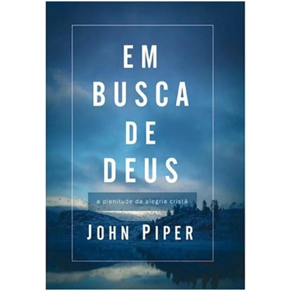 2X Em Busca De Deus, De John Piper. Editora Vida Nova Em Por