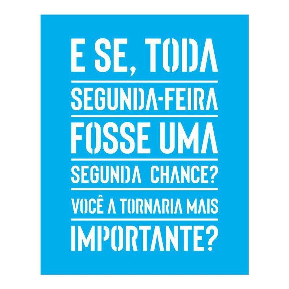 Stencil Tamako E Se, Toda Segunda-Feira 20X25Cm Ref 9333