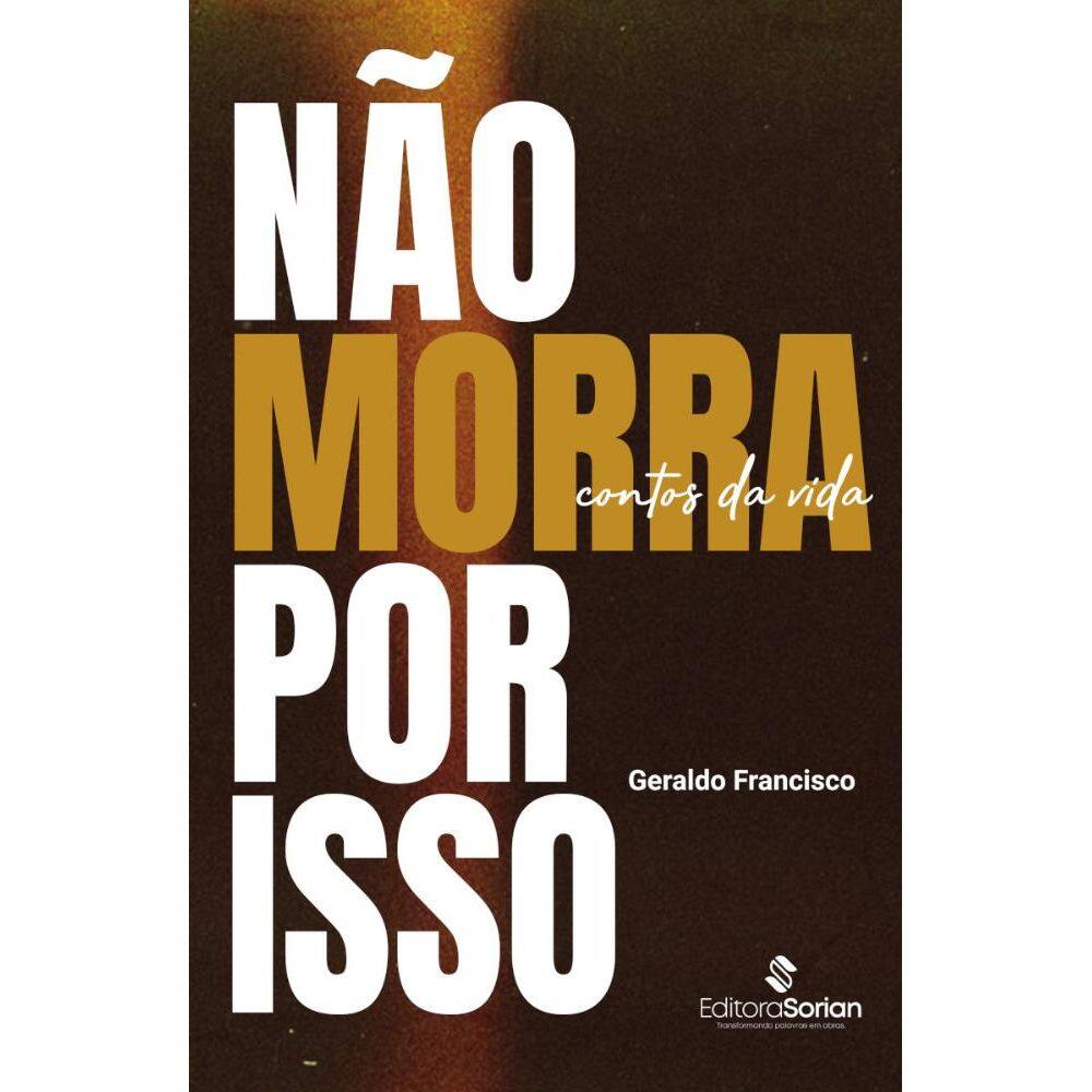 Não morra por isso:Contos da vida