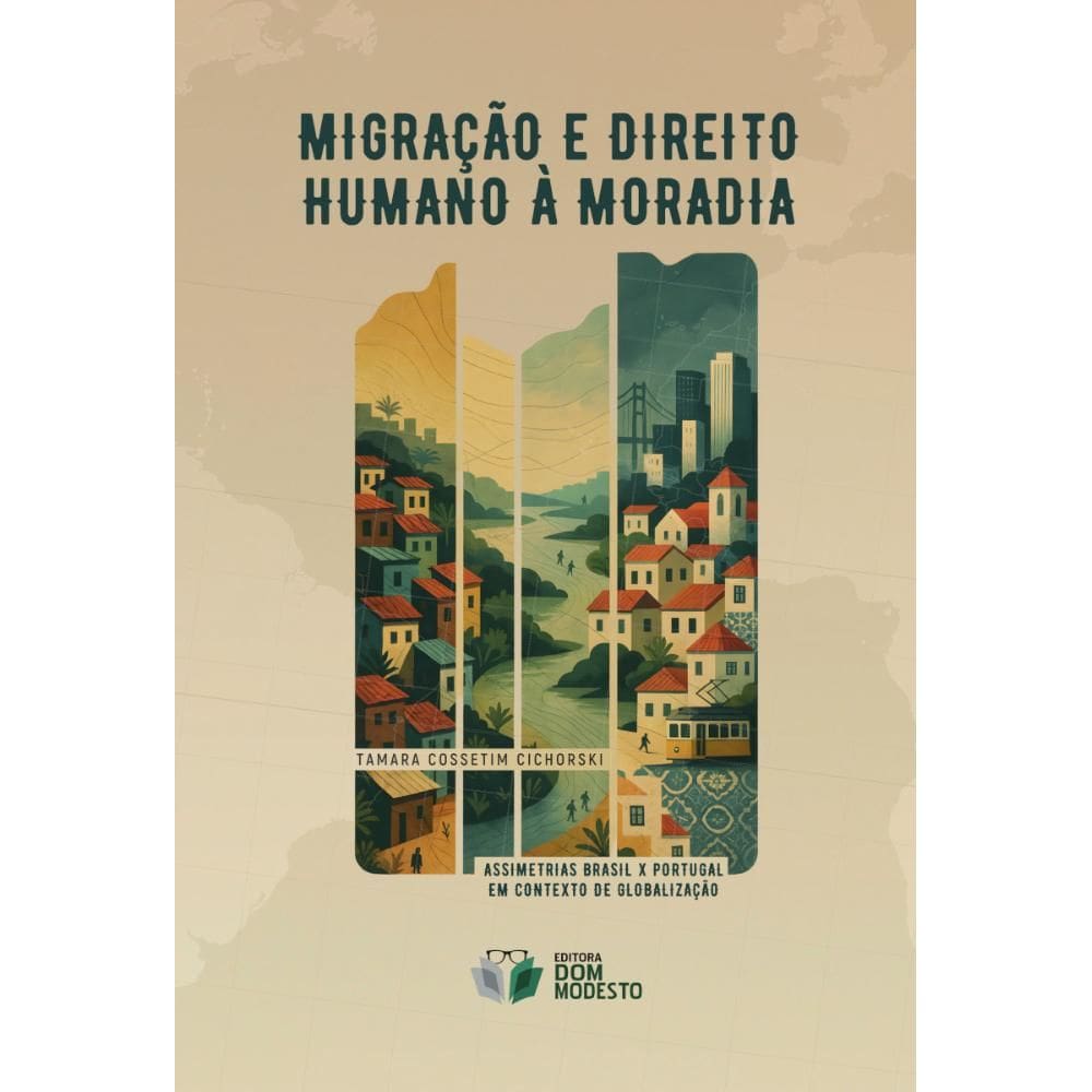 Migração e direito humano à moradia: assimetrias Brasil x Portugal em contexto de globalização