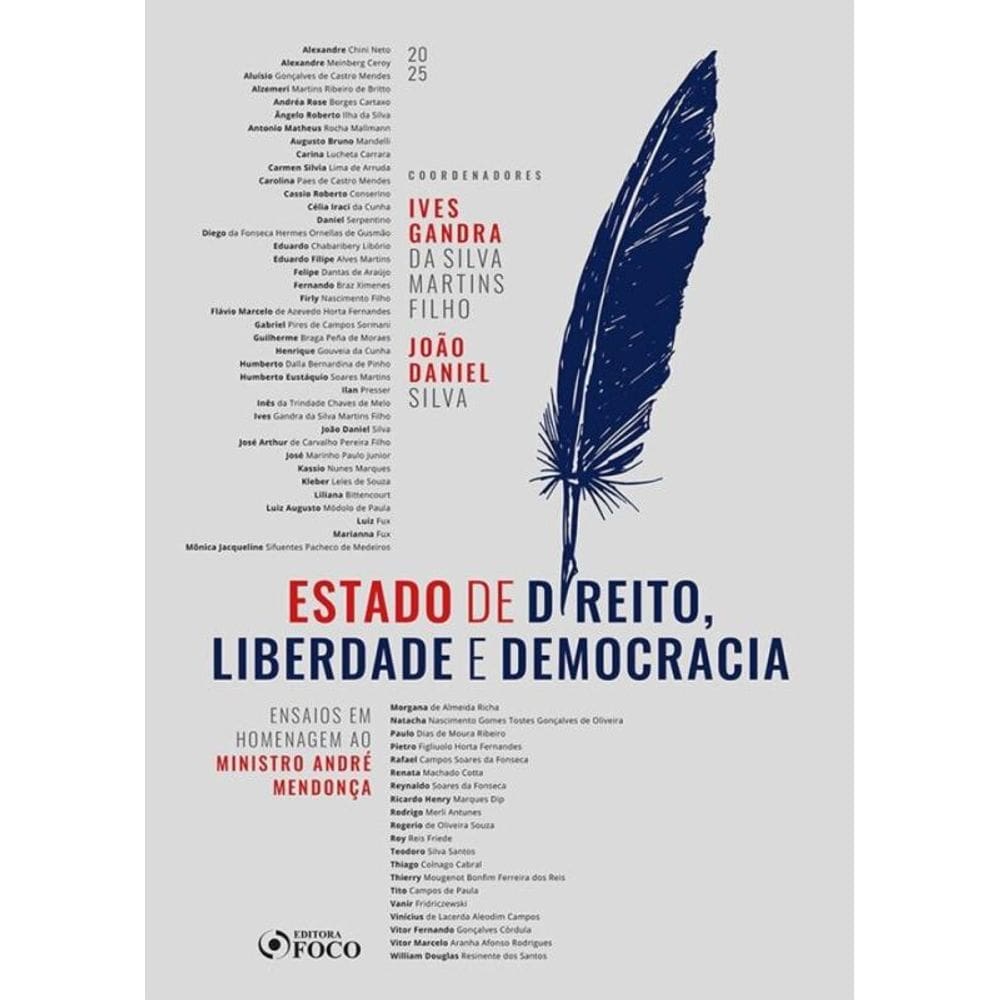 Estado De Direito, Liberdade E Democracia - 1ª Ed - 2025 - Ensaios Em Homenagem Ao Ministro André Me