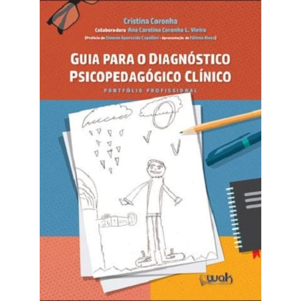 Guia para o diagnóstico psicopedagógico clínico: portfólio profissional