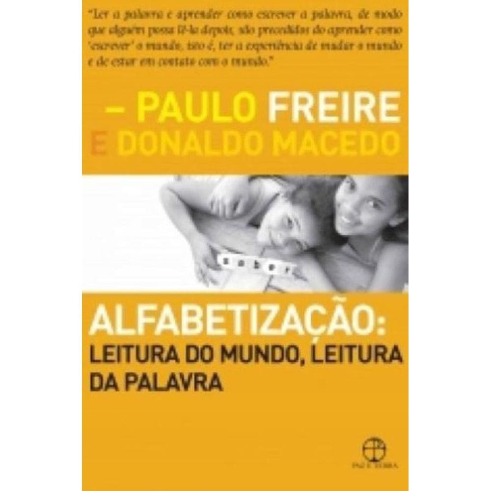 Alfabetização: leitura do mundo, leitura da palavra