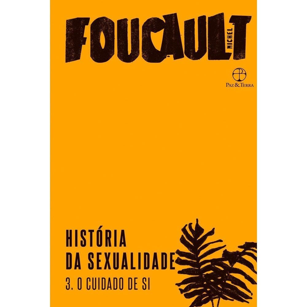 História da sexualidade: O cuidado de si (Vol. 3)
