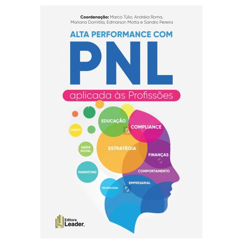 Livro Alta Performance Com Pnl Aplicada Às Profissões