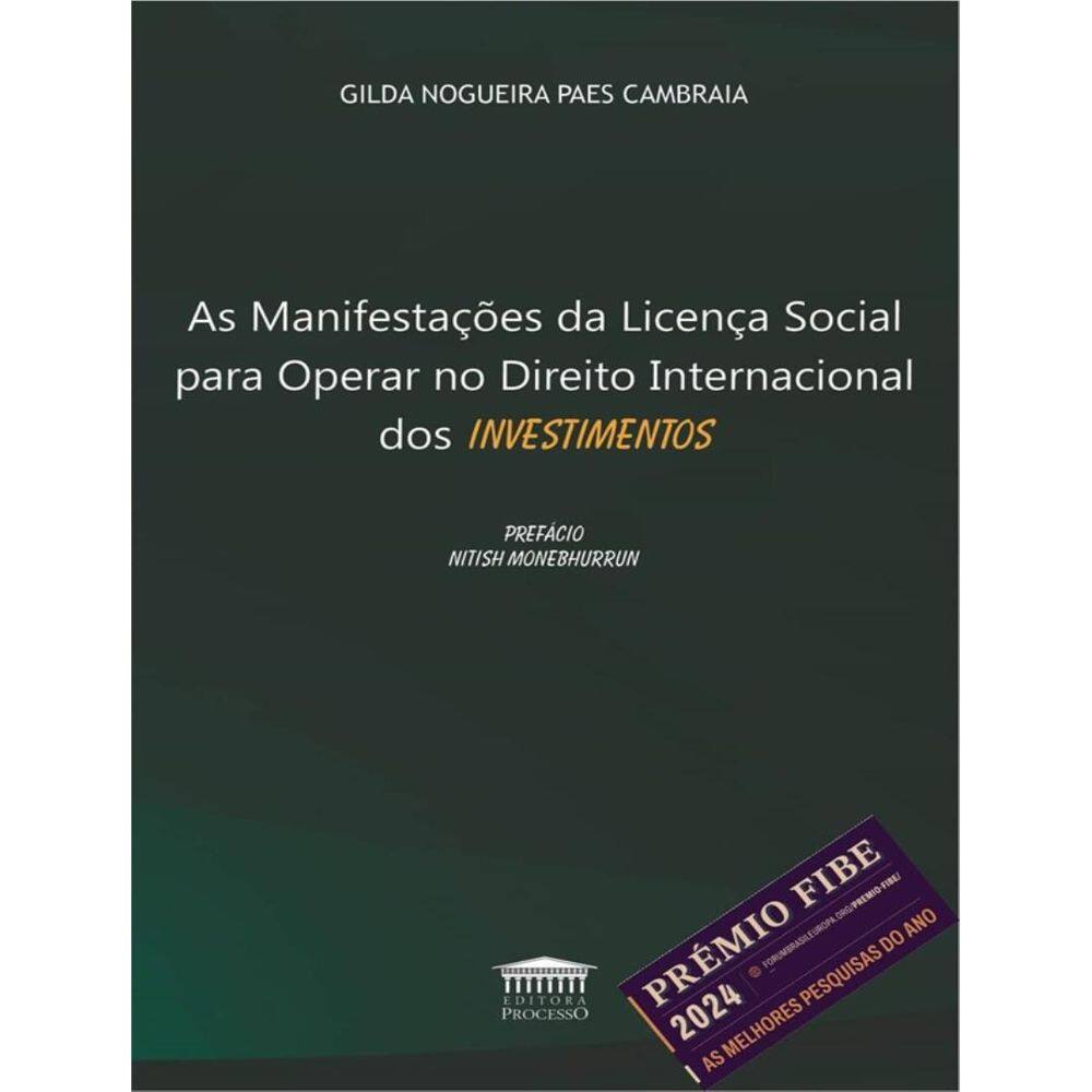 Manifestacaoes Da Licenca Social Para Operar No Direito Internacional Dos Investimentos, As