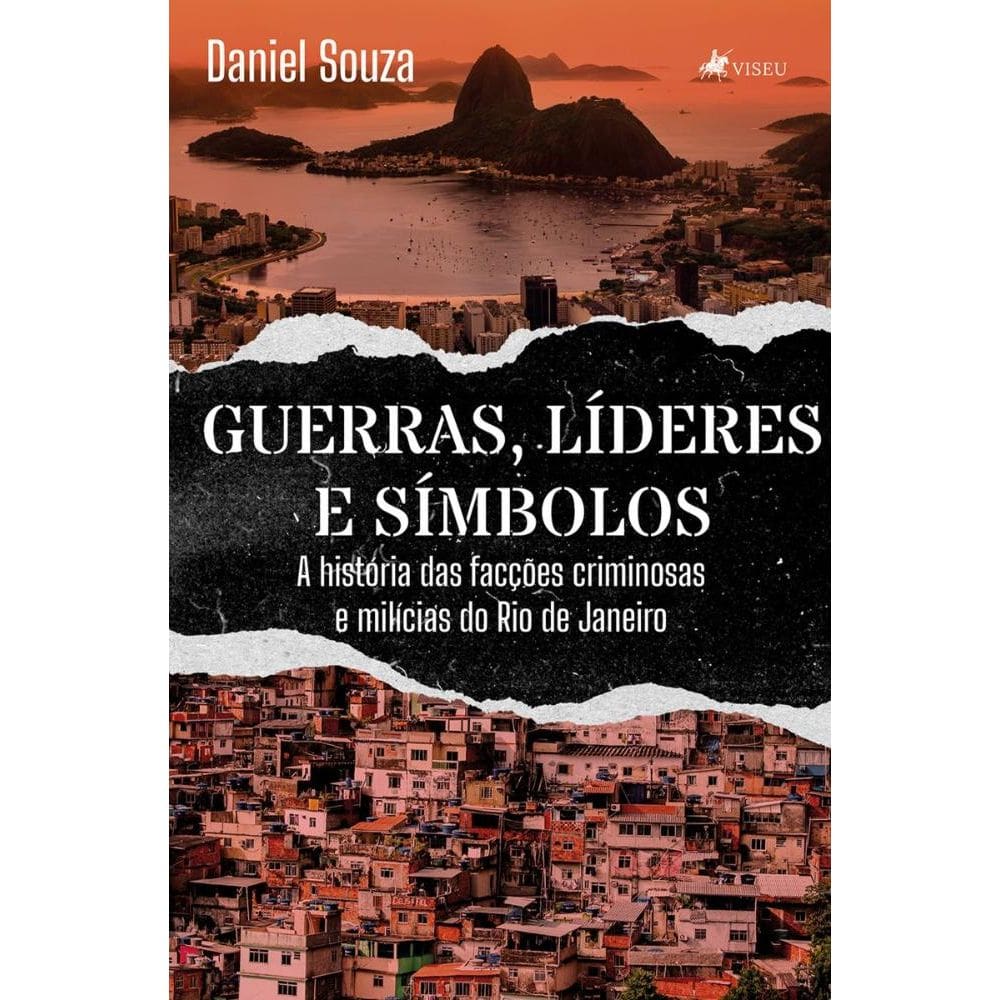 Guerras, Líderes e Símbolos: A história das facções criminosas e milícias do Rio de Janeiro