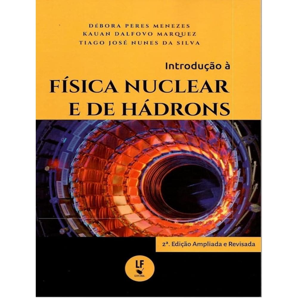 Introducao A Fisica Nuclear E De Hadrons - 2ª Ed