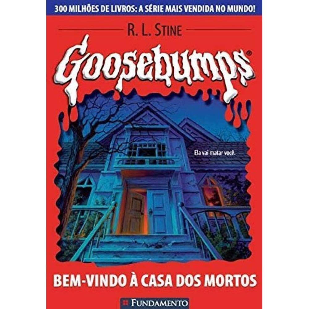Goosebumps 07 - Bem Vindo À Casa Dos Mortos