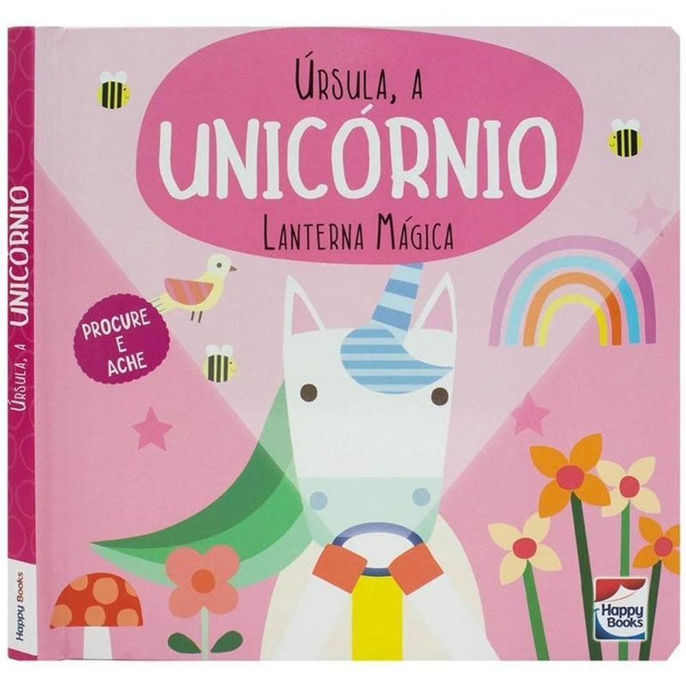 Livro Lanterna Mágica - Úrsula, A Unicórnio - Ed Happy Books