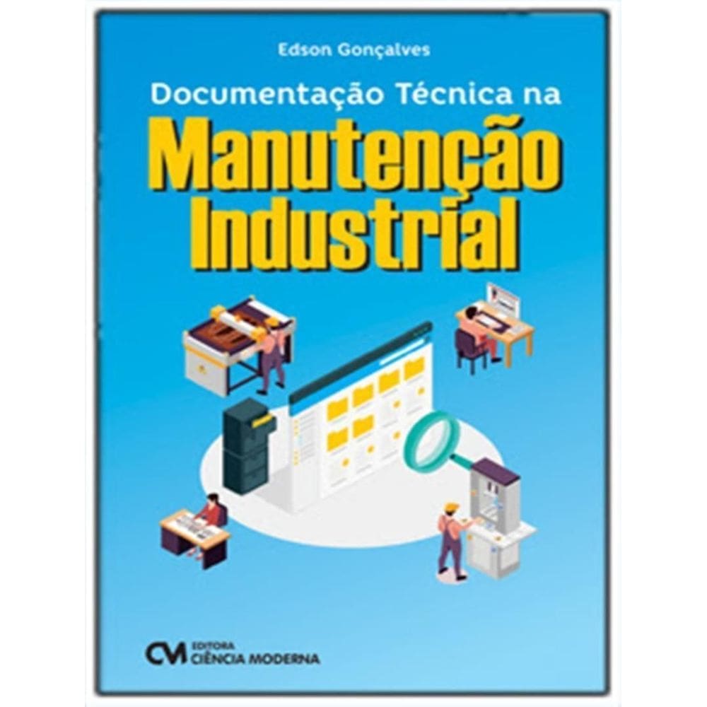 Documentação Técnica na Manutenção Industrial