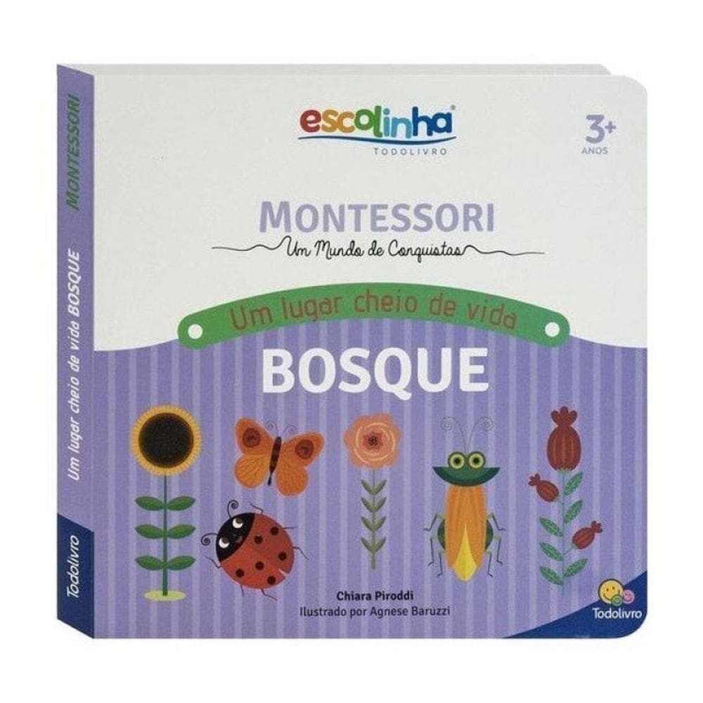 Escolinha Montessori Meu P Livro... Um Bosque Cheio De Vida