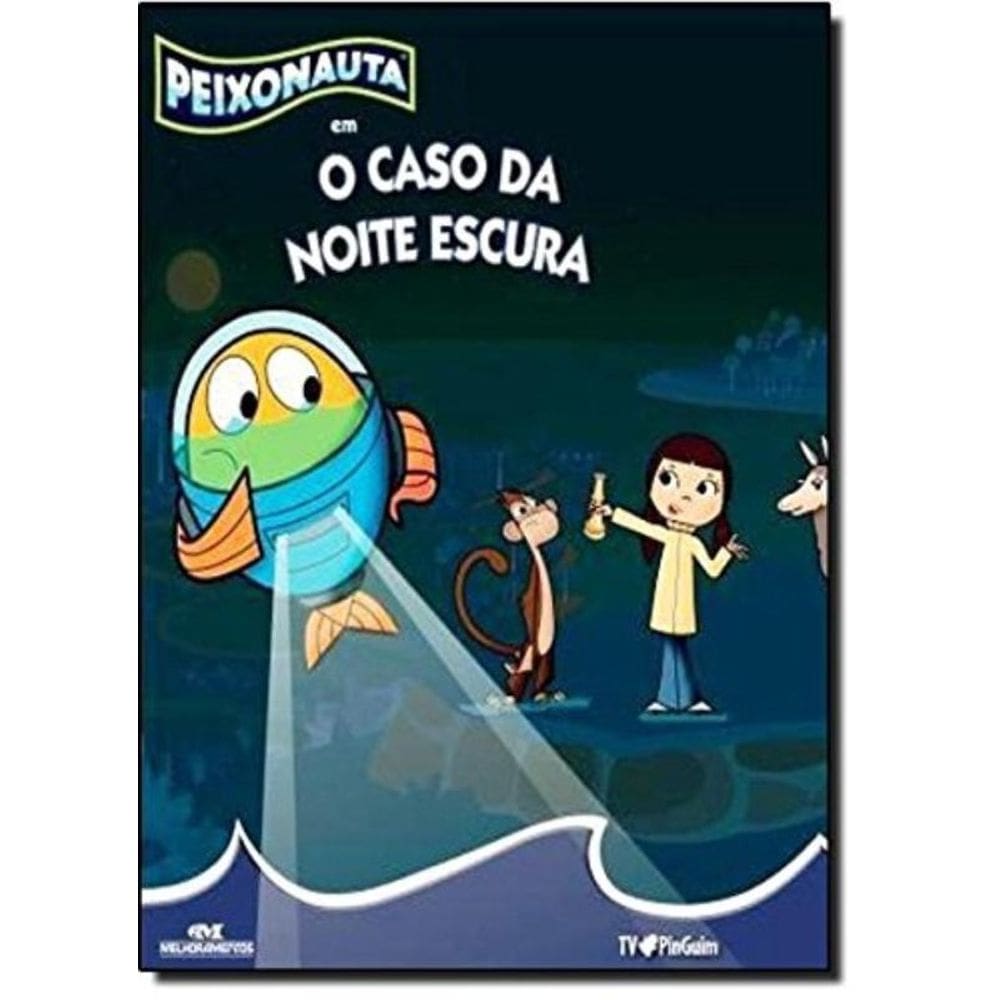 Peixonauta Em O Caso Da Noite Escura