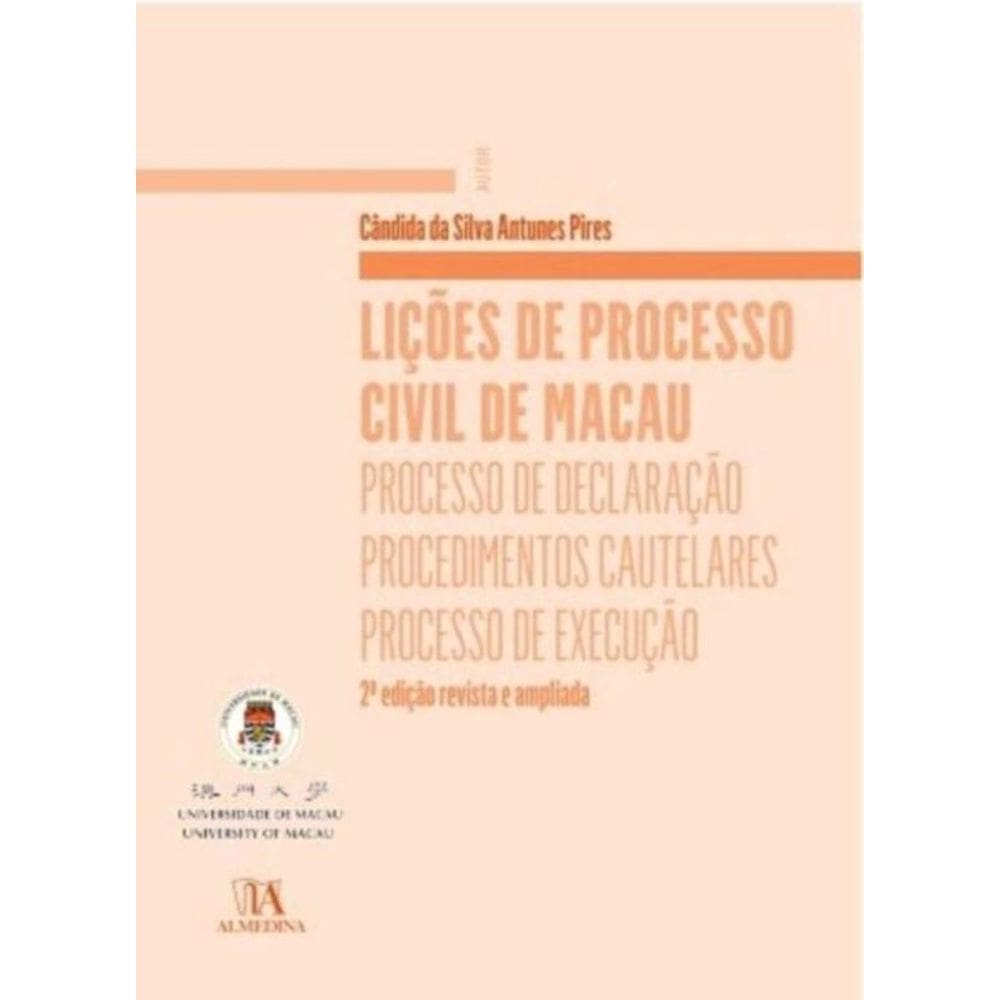Lições De Processo Civil De Macau - Processo De Declaração, Procedimentos Cautelares, Processo De Ex
