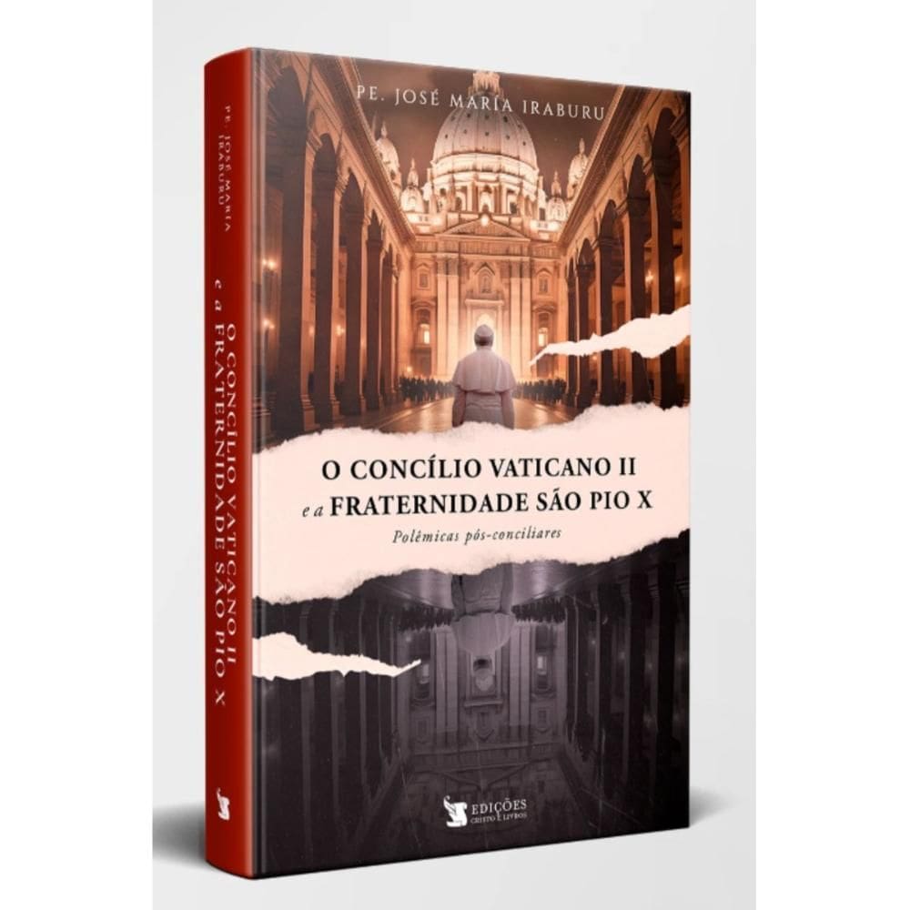 O Concílio Vaticano II e a Fraternidade Sarcedotal São Pio X