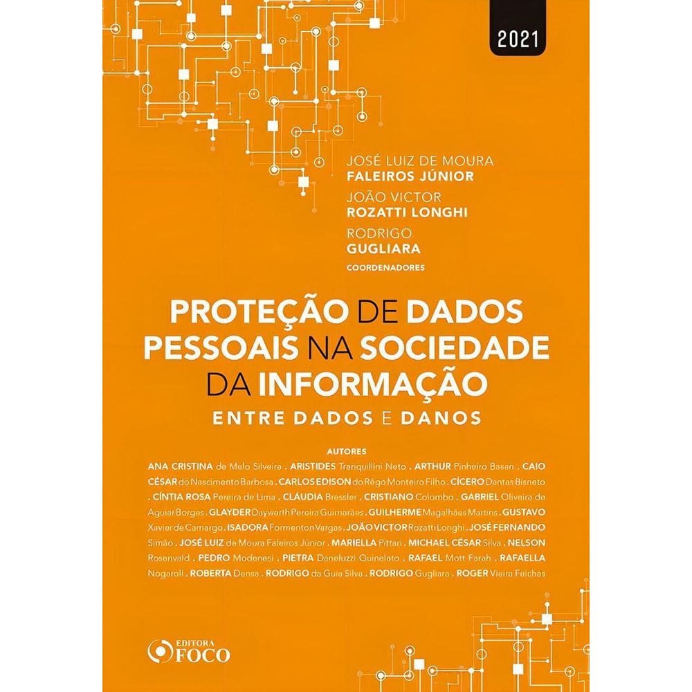 Proteção De Dados Pessoais Na Sociedade Da Informação - Entre Dados e Danos - 1Ed/21