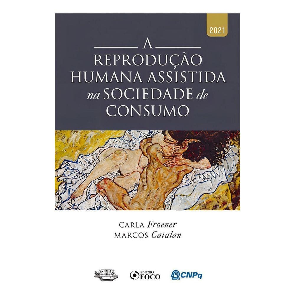 a Reprodução Humana Assistida Na Sociedade De Consumo - 1Ed/21