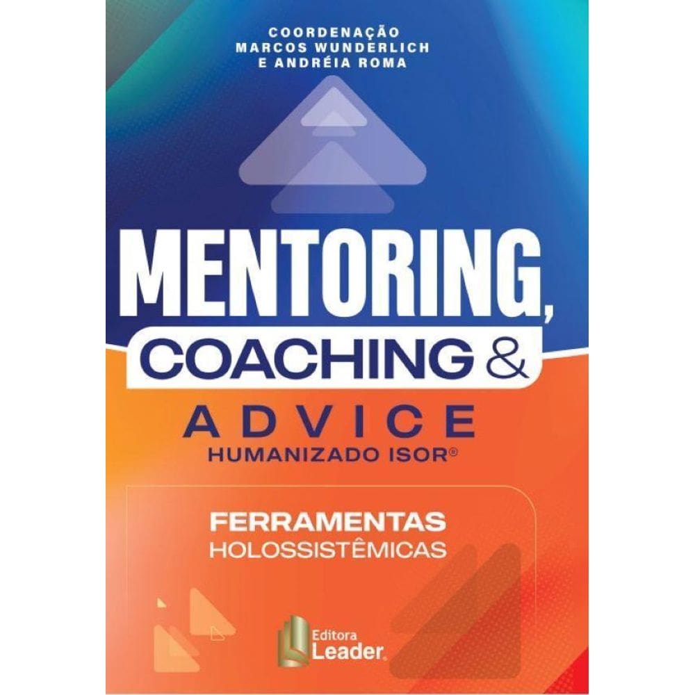 Livro Mentoring, Coaching E Advice Humanizado Isor