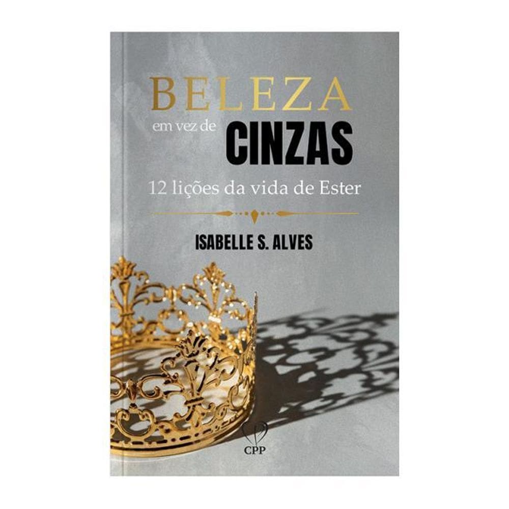 Livro Beleza Em Vez De Cinzas - Isabela S. Alves