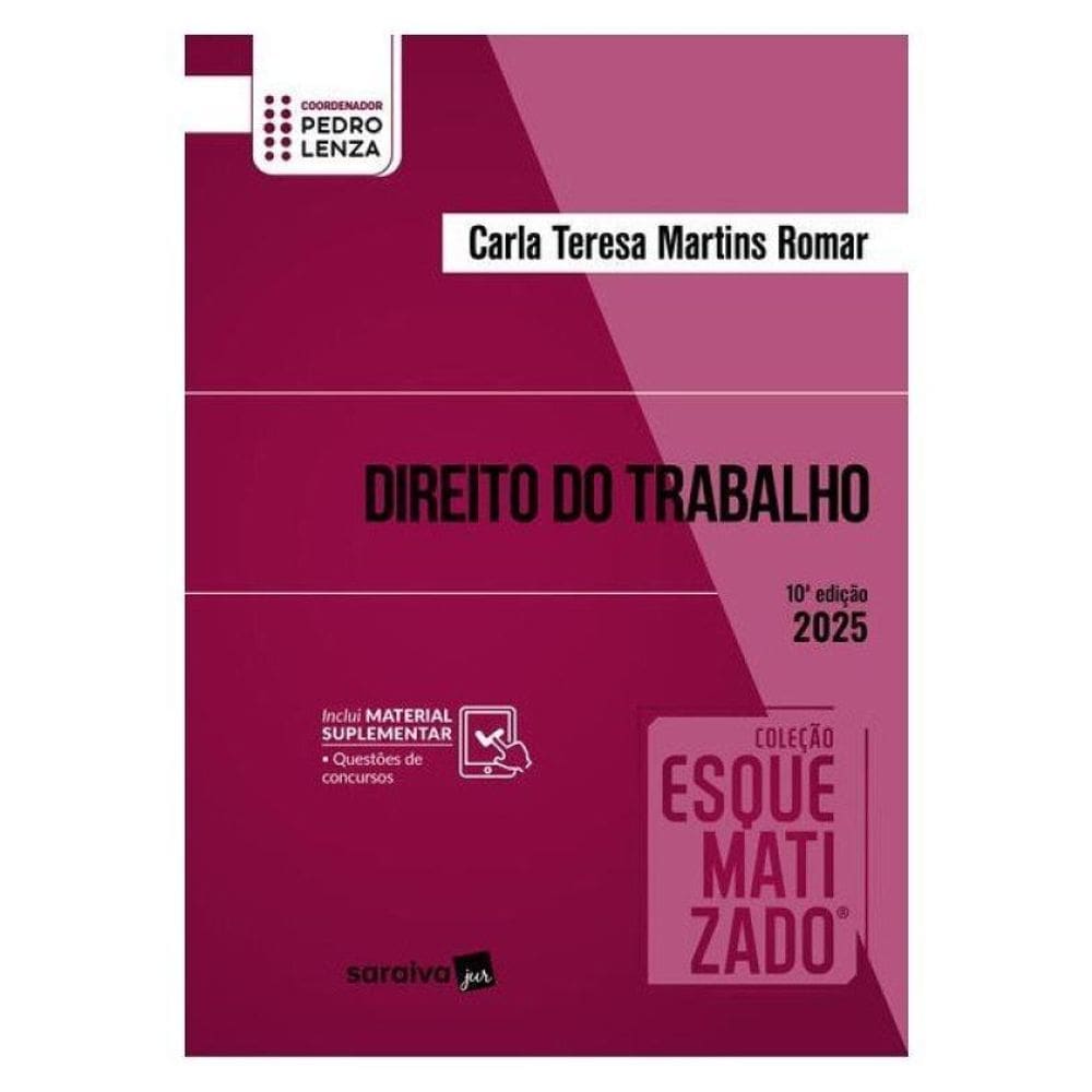 Coleção Esquematizado - Direito Do Trabalho - 10ª Edição 2025