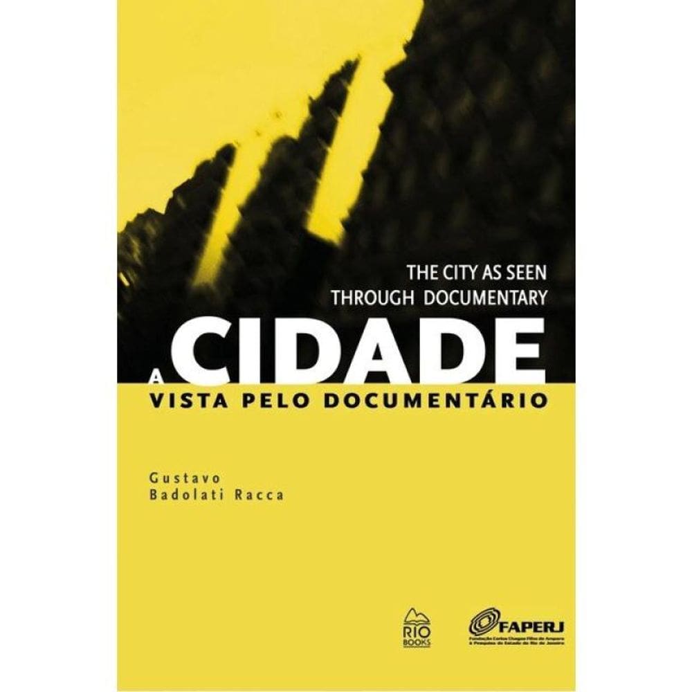 A Cidade Vista Pelo Documentário - The City As Seen Through Documentary