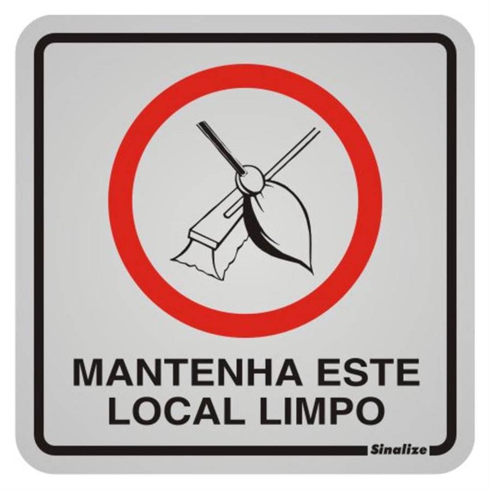 Placa de Alumínio Auto-Adesiva 12x12cm Mantenha Este Local Limpo - 900 AM - SINALIZE
