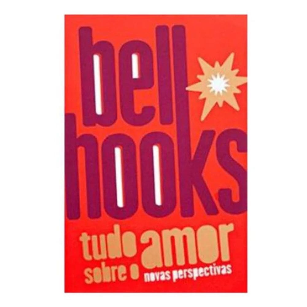 Tudo Sobre O Amor: Novas Perspectivas - 1Ed. 2021