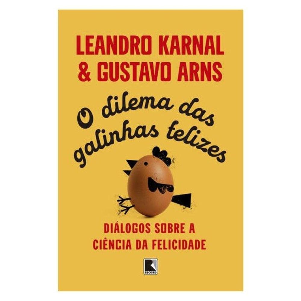 O Dilema Das Galinhas Felizes
