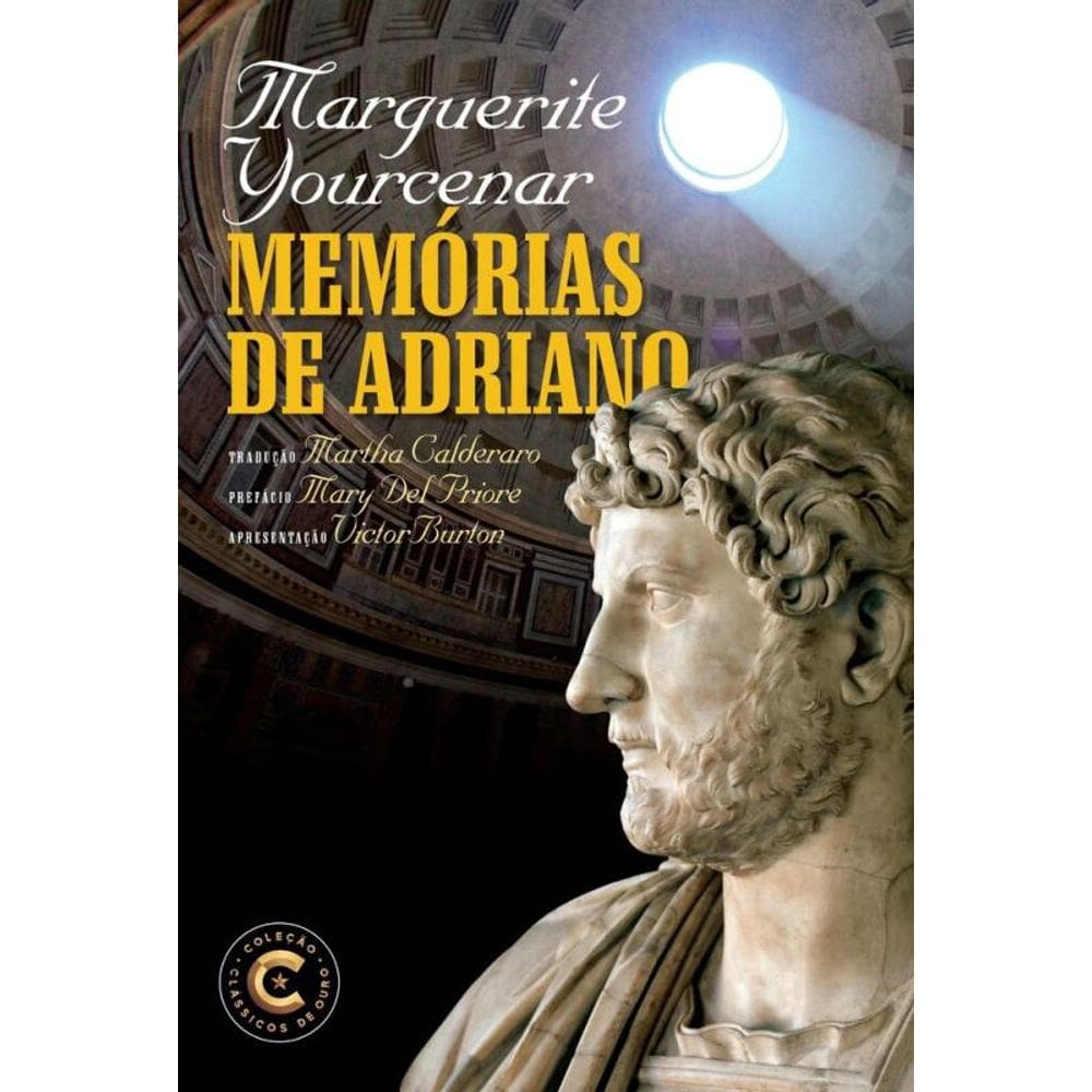 Memórias De Adriano — Coleção Clássicos De Ouro