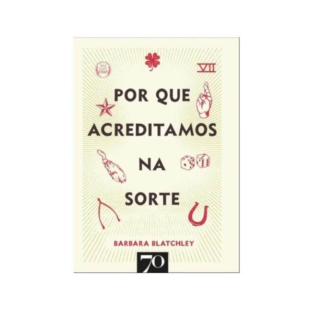 Por Que Acreditamos Na Sorte