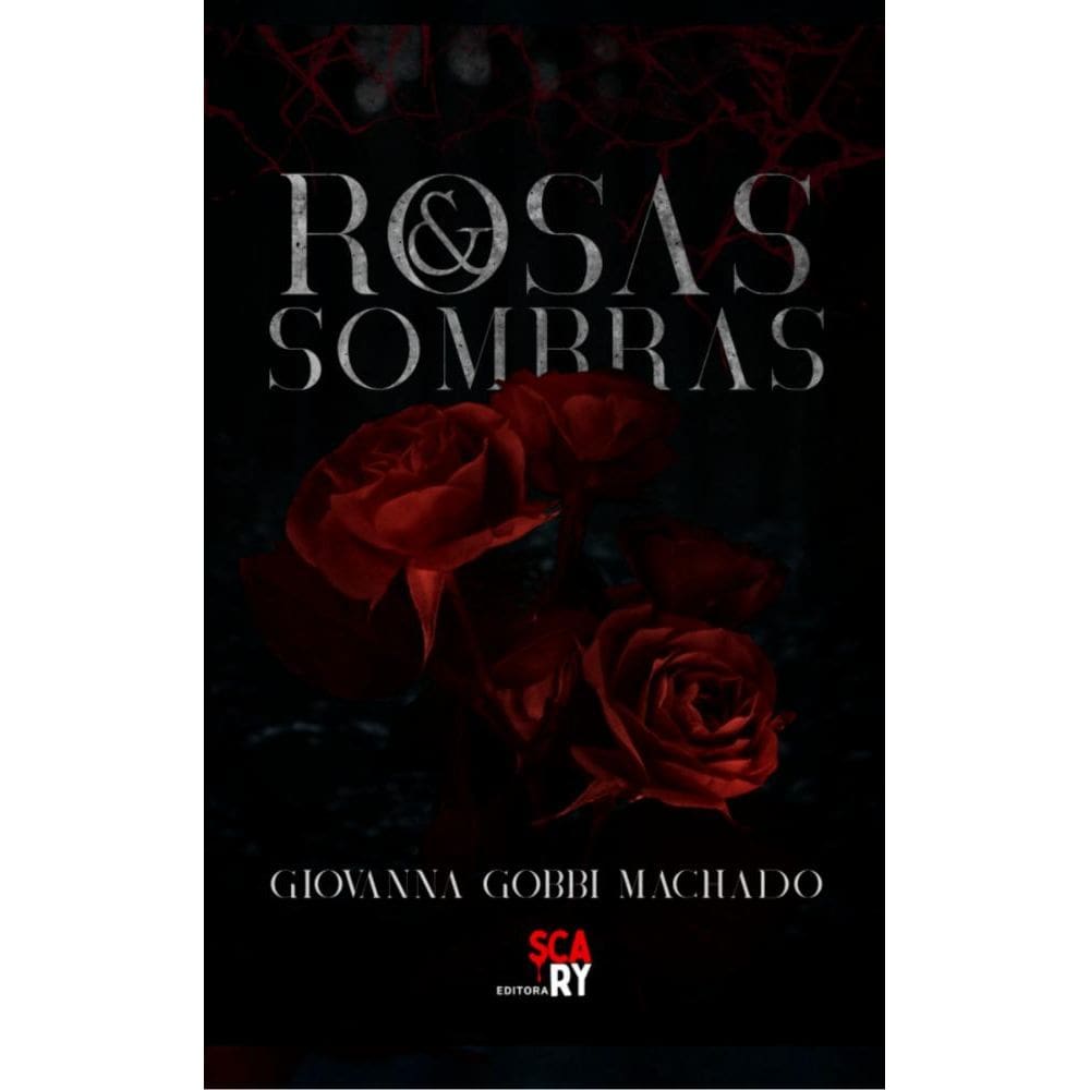 Rosas e Sombras