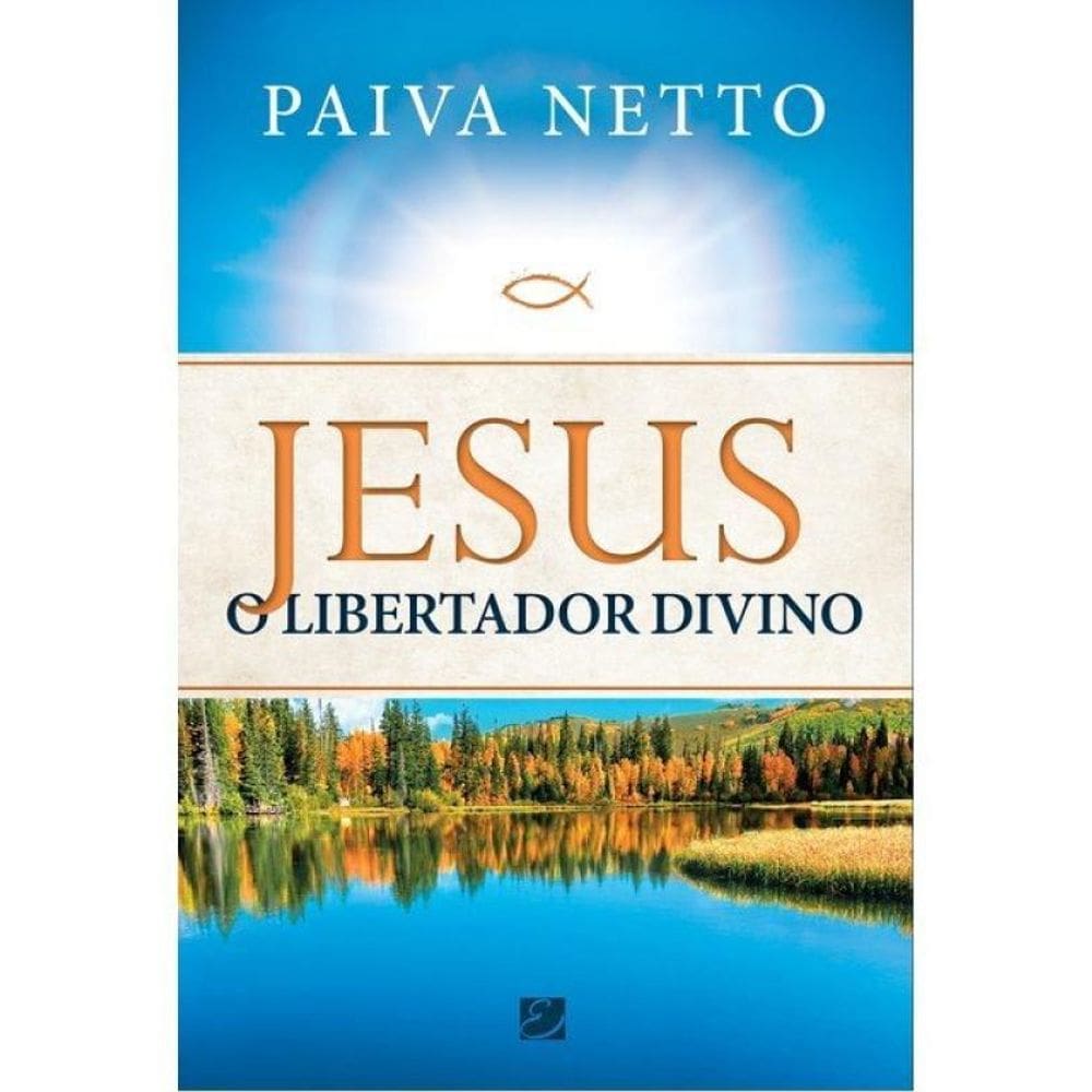 Jesus, O Libertador Divino