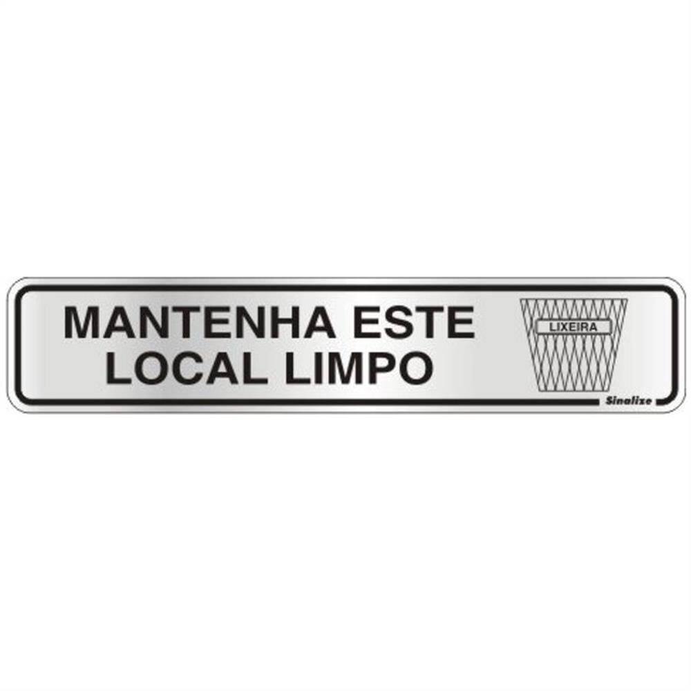 Placa de Alumínio Auto-Adesiva 5x25cm Mantenha Este Local Limpo - 100 DH - SINALIZE