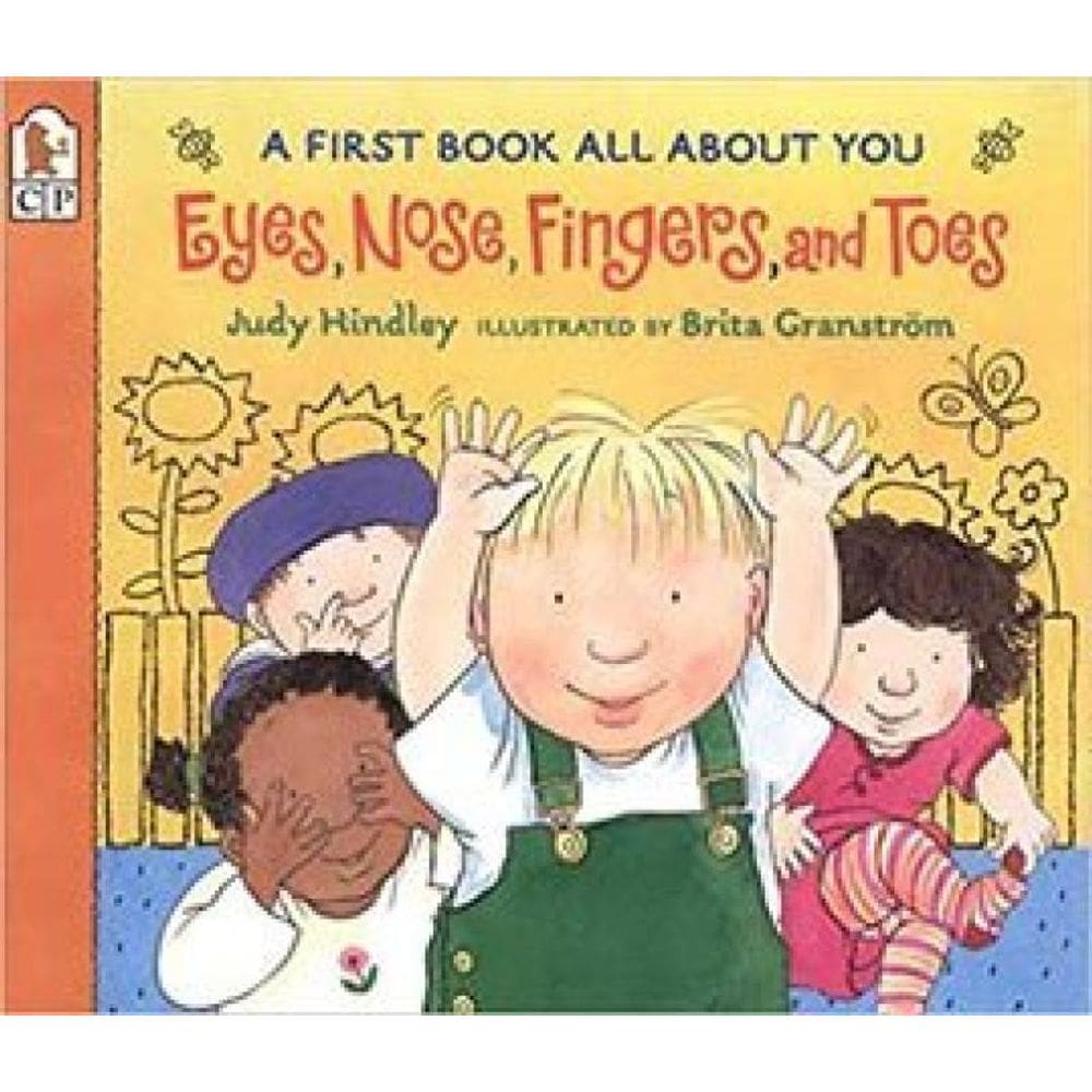 Eyes, Nose, Fingers, And Toes - A First Book All About You