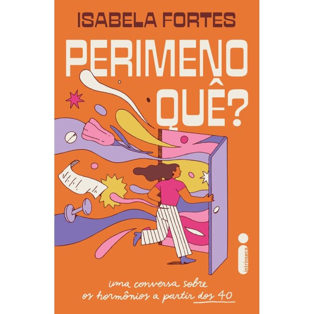 Perimenoquê?: Uma conversa sobre os hormônios a partir dos 40