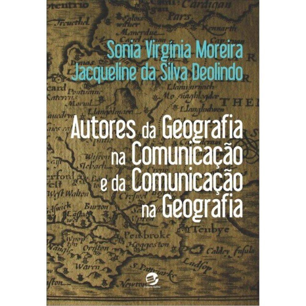 Autores Da Geografia Na Comunicação E Da Comunicação Na Geografia