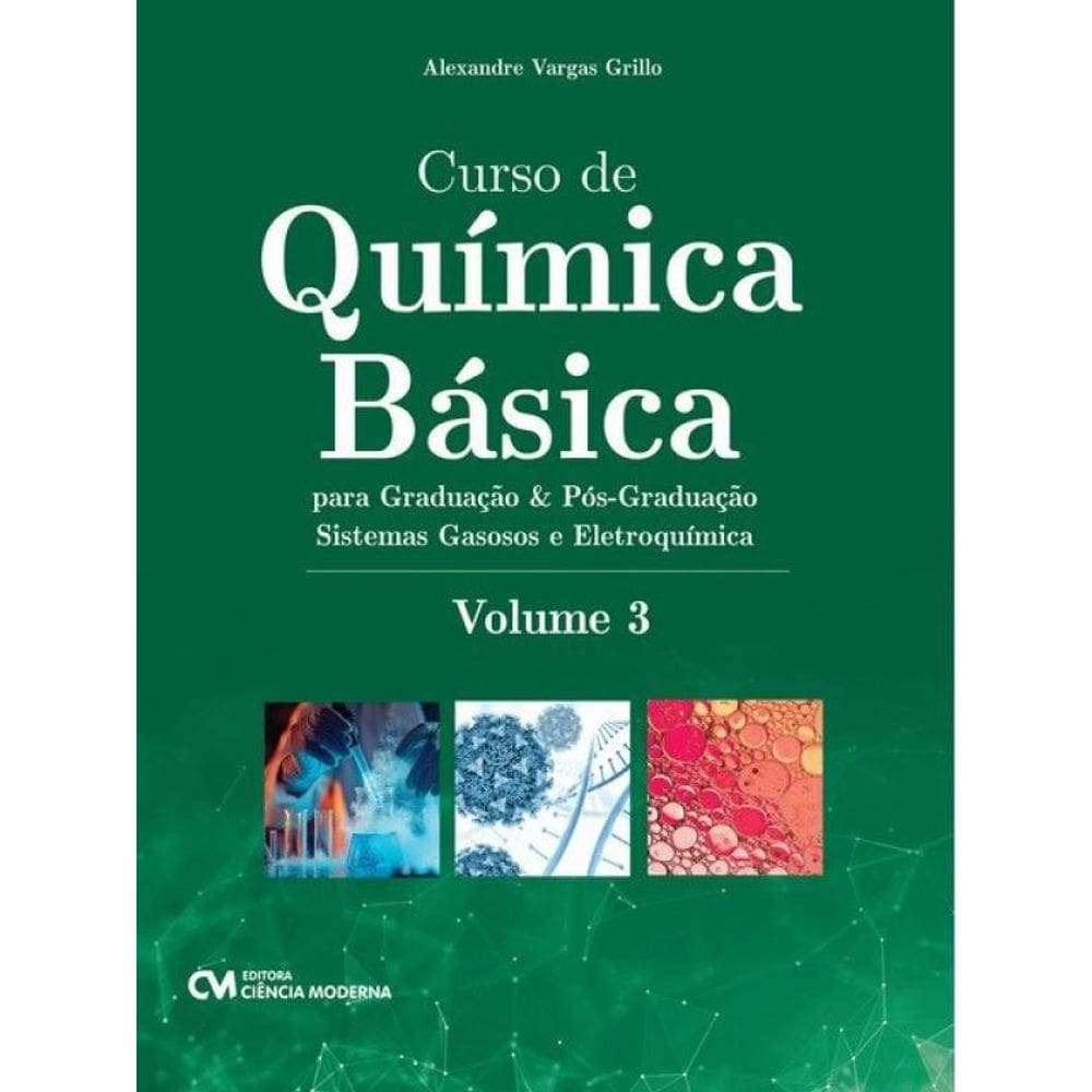 Curso De Química Básica Para Graduação E Pós-Graduação - Vol. 3