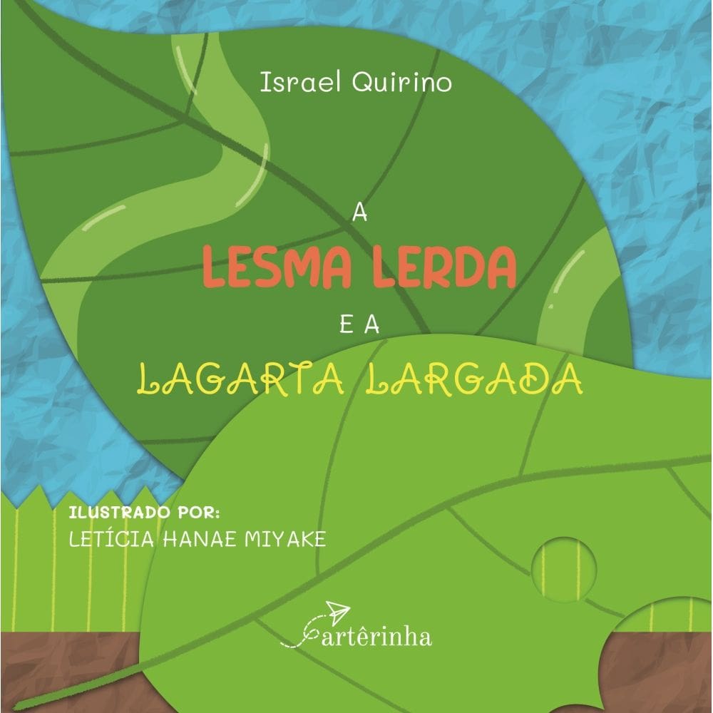 A Lesma Lerda e a Lagarta Largada