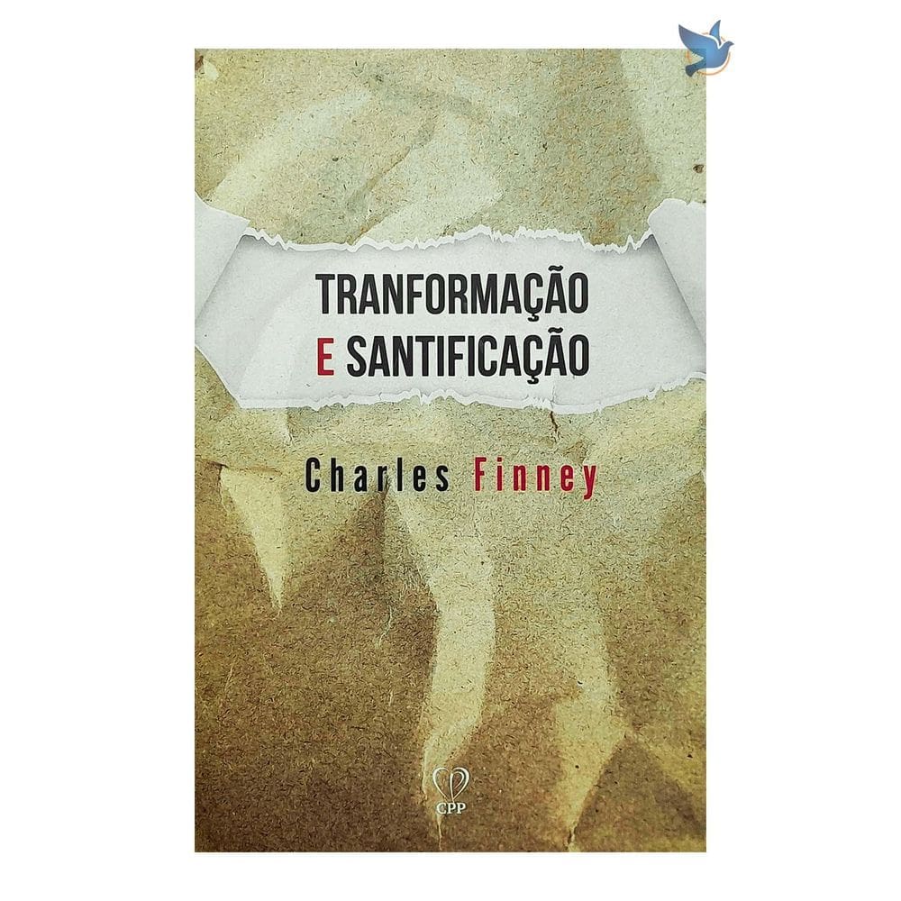 Livro Transformação E Santificação Charles G. Finney Baseado